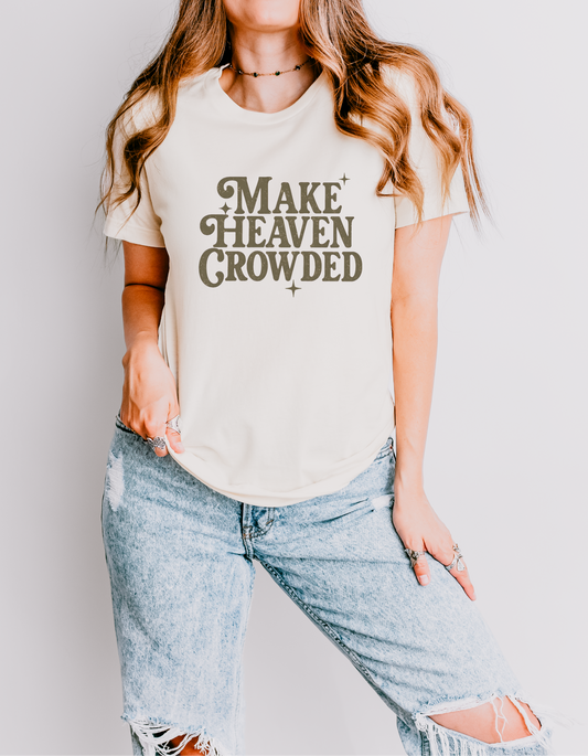 Make Heaven Crowded